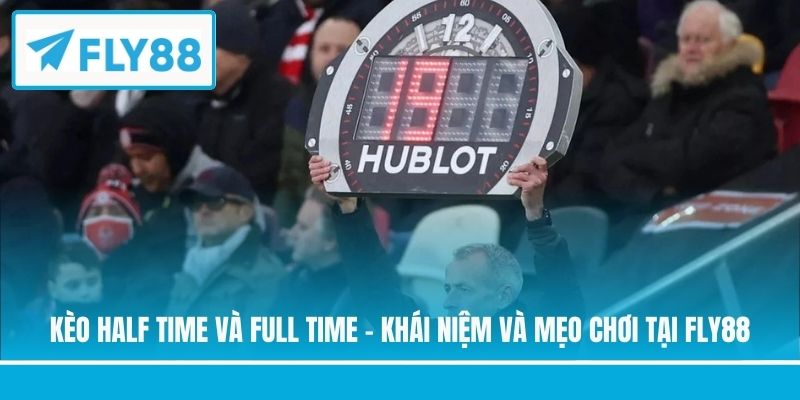 Kèo half time và full time