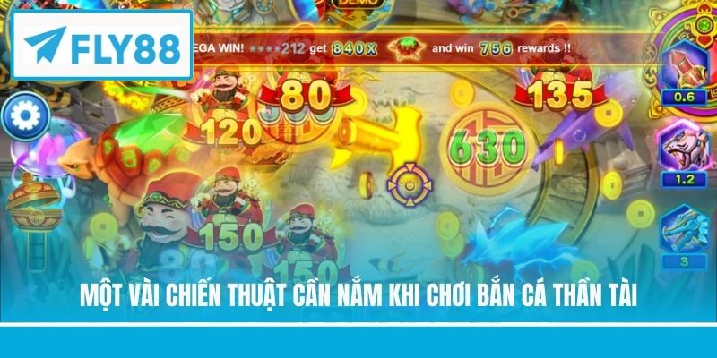 Một vài chiến thuật cần nắm khi chơi bắn cá Thần Tài